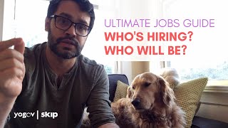Ultimate Guide To Jobs: Who's Hiring? Who Will Be Hiring?