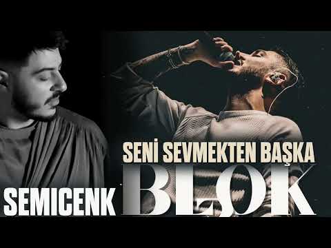 Blok3 Semicenk Seni Sevmekten Başka Remix 2025 