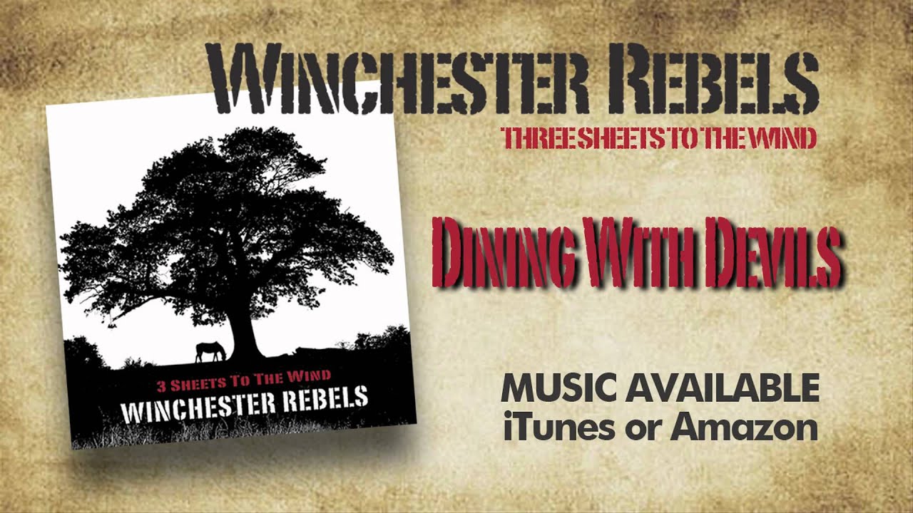 Dining With Devils - Winchester Rebels - album Three Sheets To The Wind