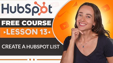 How to Create a HubSpot List | HubSpot CRM Tutorial (Free Course Lesson 13)