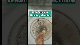 Coin Stuck In Washing Machine | 60 Seconds Hack | #shorts #lifehacks