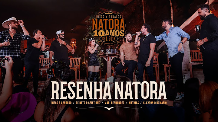 NATORA Diego e Arnaldo Resenha 2025 Zé Neto e Cristiano, Mari Fernandez, Mathias, Clayton e Romário