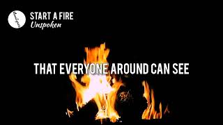 START A FIRE (Lyrics) | Unspoken