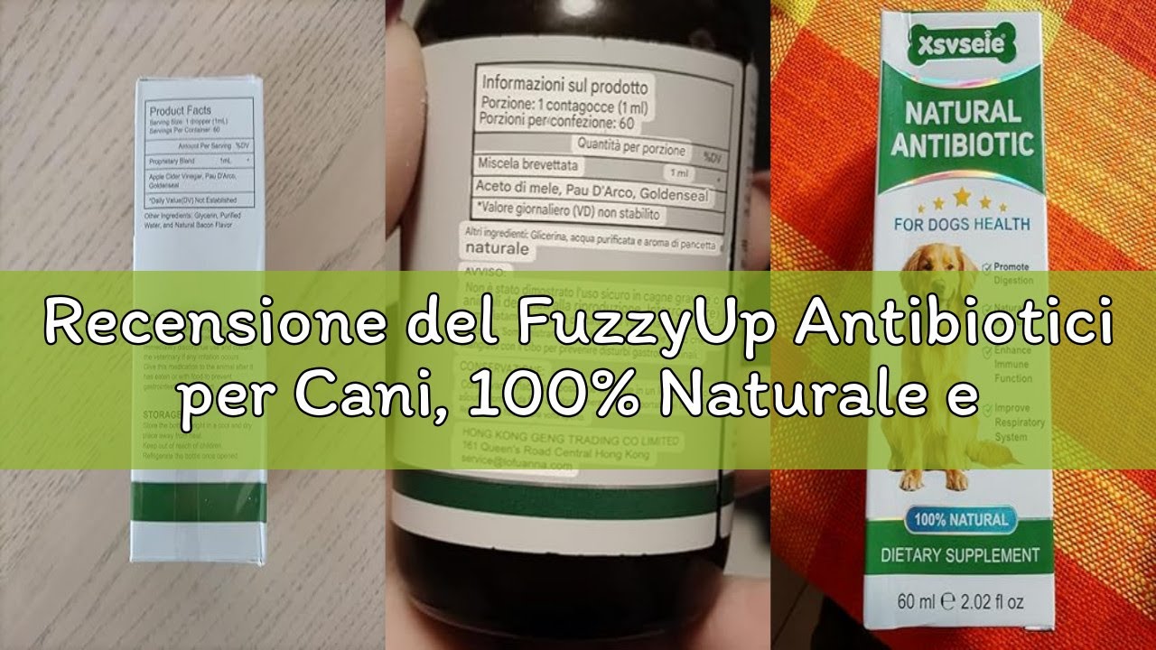 Recensione del FuzzyUp Antibiotici per Cani, 100% Naturale e Delicato, Supporto Alla Barriera Cutane