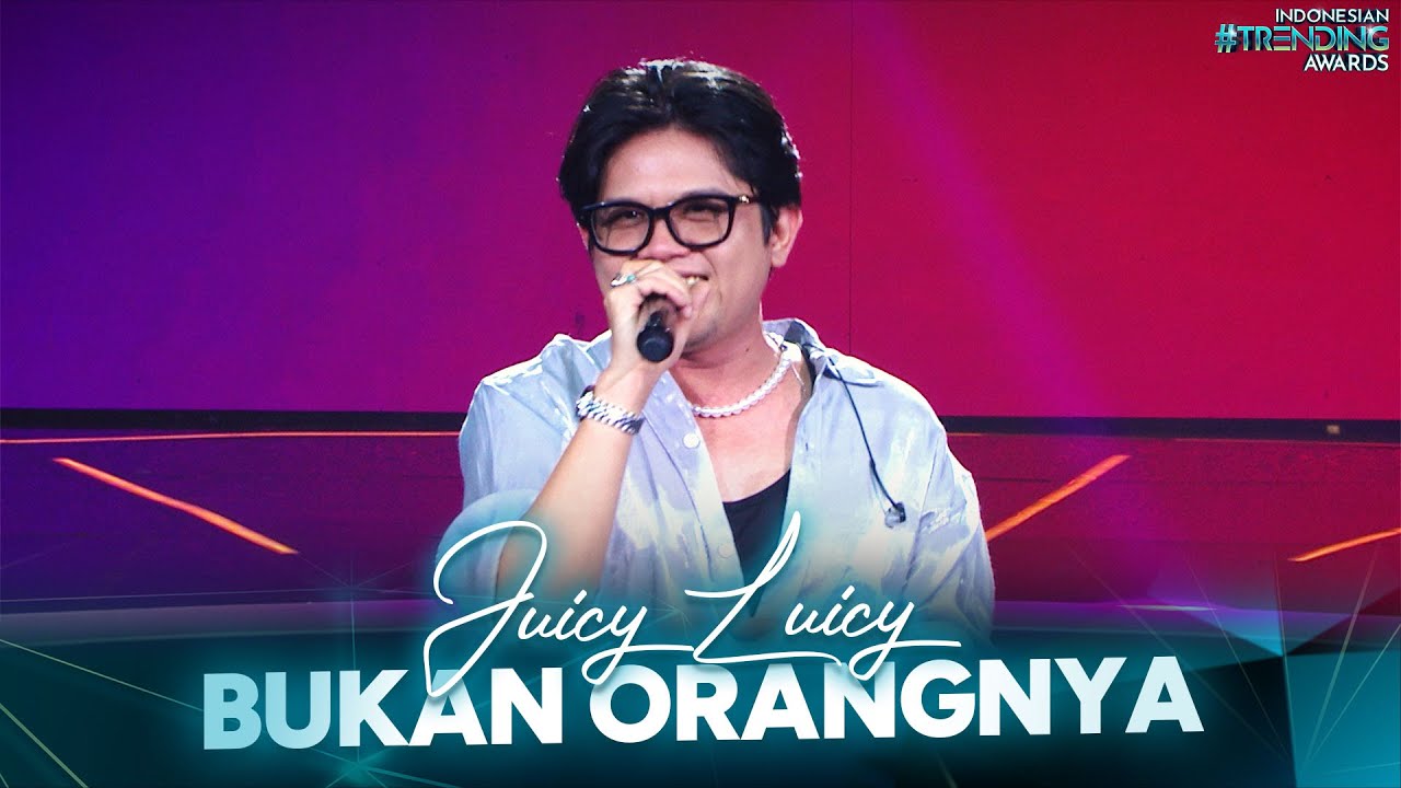 Juicy Luicy - Bukan Orangnya | INDONESIAN TRENDING AWARDS 2024