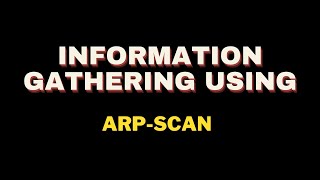 Information gathering using arp scan from scratch