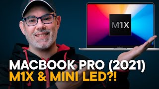16-Inch MacBook Pro (2021) — M1X & Mini LED?!