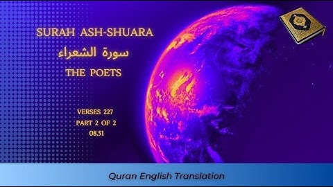 026 Surah Ash Shuara سورة الشعراء The Poets Part 2 Quran English Translation