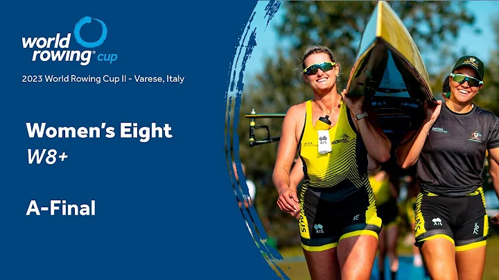 2023 World Rowing Cup II - Women's Eight - A-Final