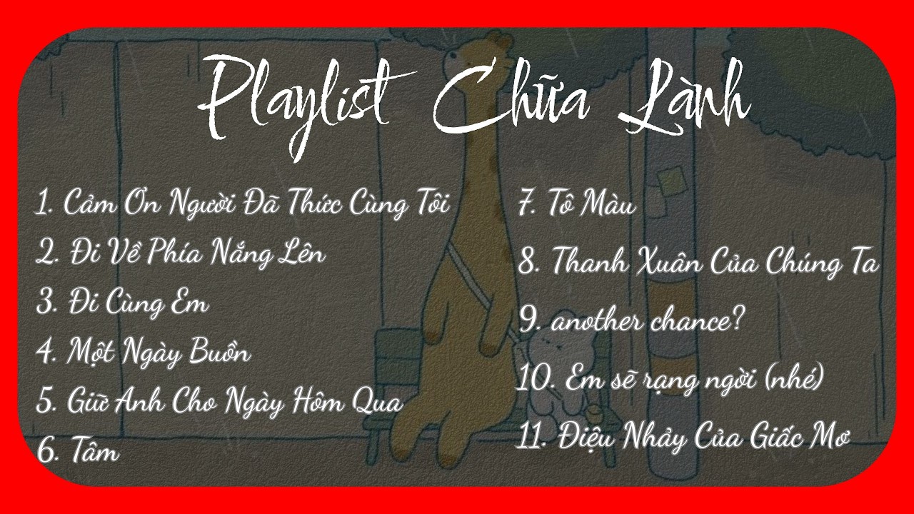 [Playlist] Chữa Lành Những Vụn Vỡ: Cảm Ơn Người Đã Thức Cùng Tôi, Tâm..- Giai Điệu Việt |Official MV