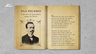 Historias do Brasil Nilo Pecanha o presidente negro
