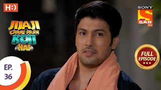 Jijaji Chhat Parr Koii Hai - Ep 36 - Full Episode - 8th July, 2021