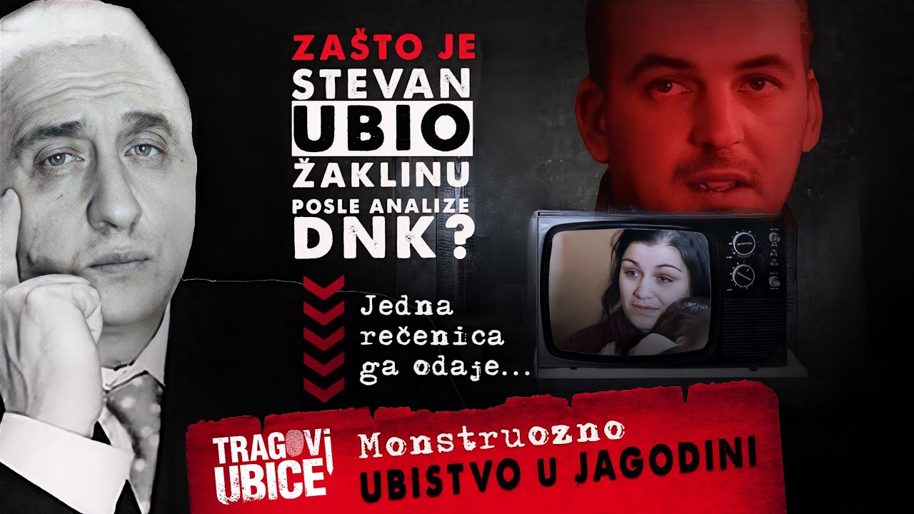 TRAGOVI UBICE 17 - MONSTRUOZNO UBISTVO U JAGODINI‼ ZAŠTO JE STEVAN UBIO ŽAKLINU POSLE ANALIZE DNK⁉