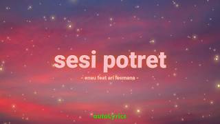 enau feat ari lesmana - sesi potret - mix lirik