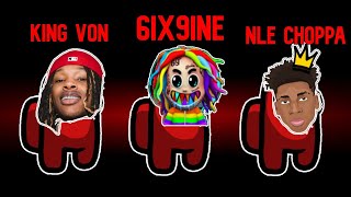 Among Us but I use 6ix9ine, King Von &amp; NLE Choppa lyrics