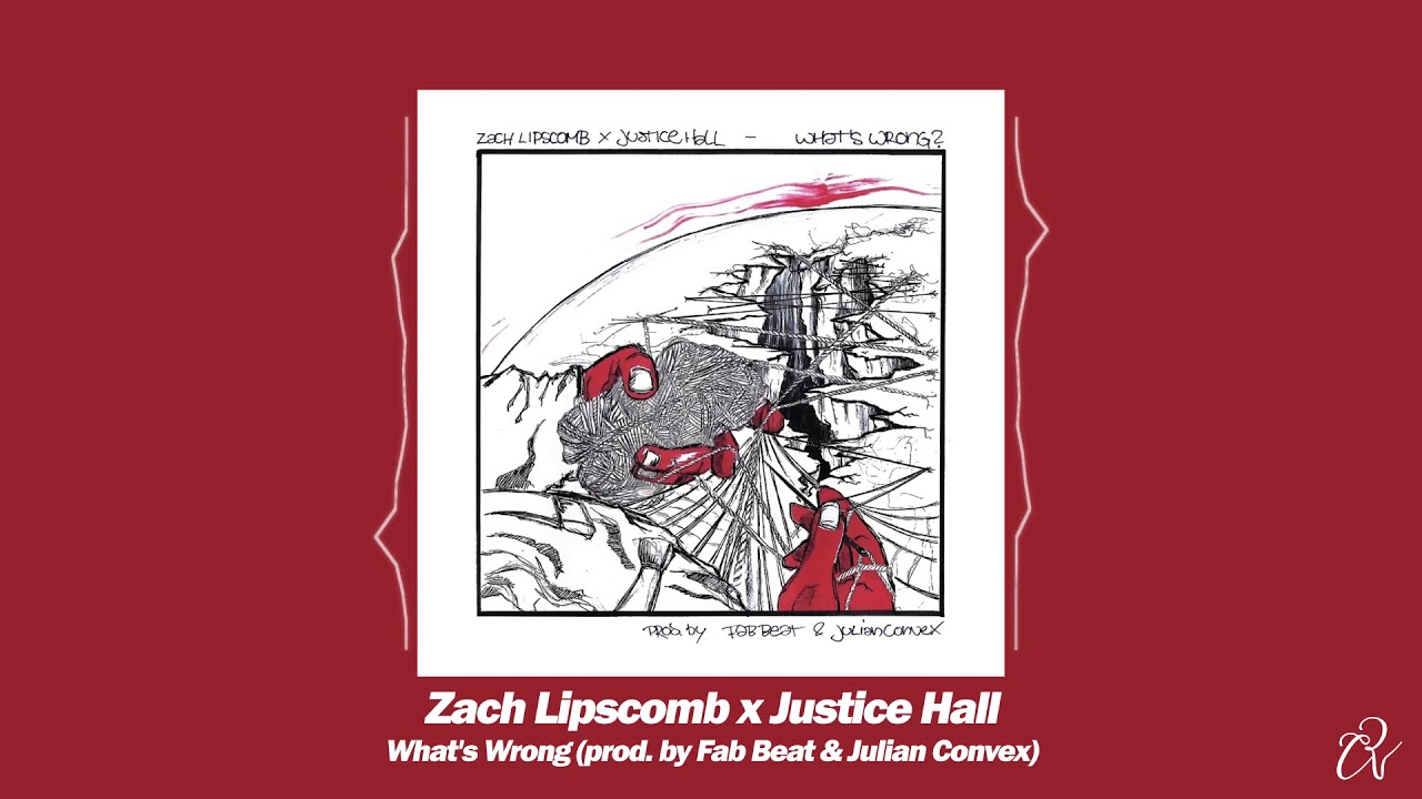 Zach x Justice Hall What's Wrong? (prod. by Fab Beat