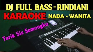 DJ RINDIANI [SLAM] | KARAOKE Nada Cewek / Wanita , HD