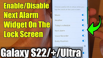 Galaxy S22/S22+/Ultra: How to Enable/Disable Next Alarm Widget On The Lock Screen