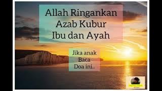 Download lagu Doa ringankan azab kubur ibu dan ayah.