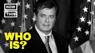 Who is Paul Manafort? – Former Trump Campaign Chairman | NowThis