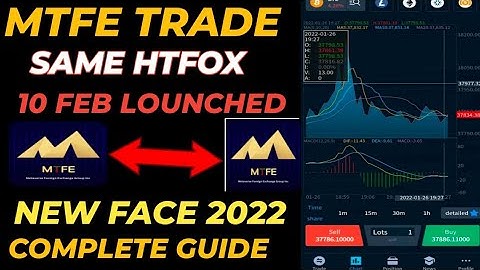 🤑 MTFE Fresh Trading App 2022 / How Creat Account From MTFE Trade App / Same Htfox