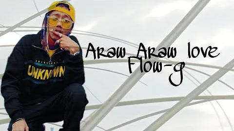 Araw Araw Love ~ Flow G~  (lyrics)