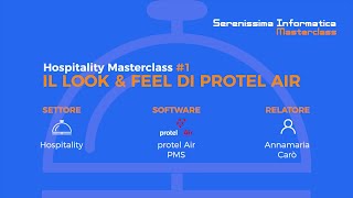 Hospitality Masterclass #1 - Il Look & Feel del PMS in Cloud protel Air