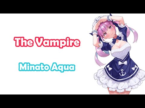 [Minato Aqua] - ヴァンパイア (The Vampire) / DECO*27