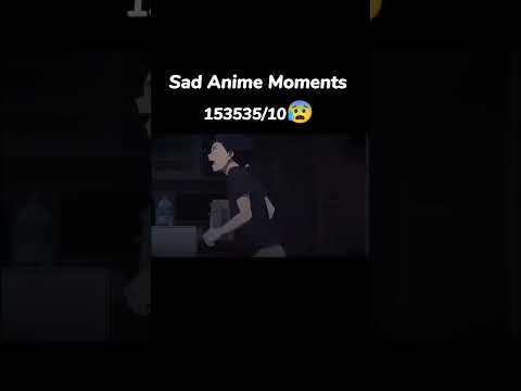 Sad Anime Moment