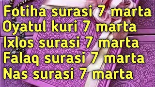 Fotiha surasi, oyatul kursi,ixlos surasi,falaq surasi,an Nas suralari