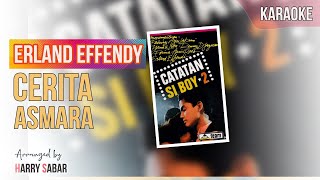 Cerita Asmara - Erland Effendy || Karaoke (No Vocal)
