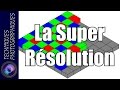 La super rsolution