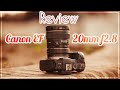Canon EF 20mm f2.8 Super Wide Angle Lens Review for 2020 - The forgotten Prime