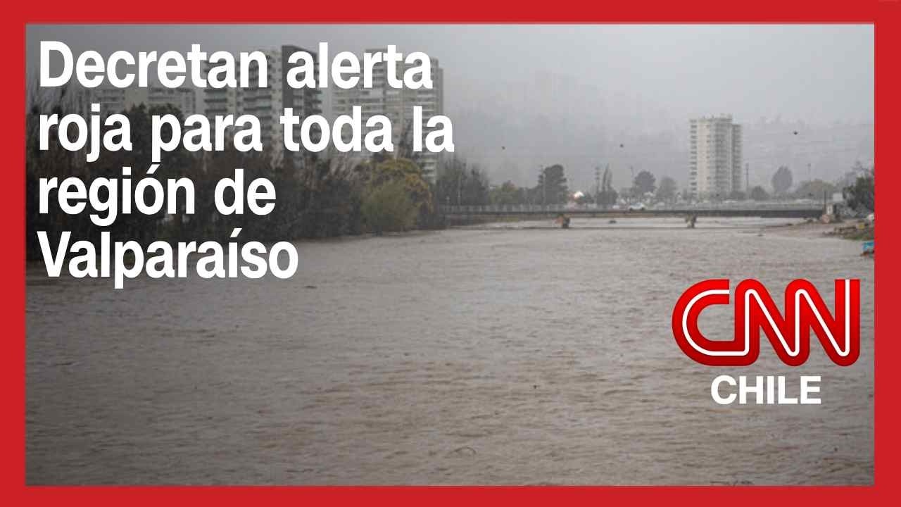 Decretan alerta roja para toda la región de Valparaíso y dos provincias de Coquimbo