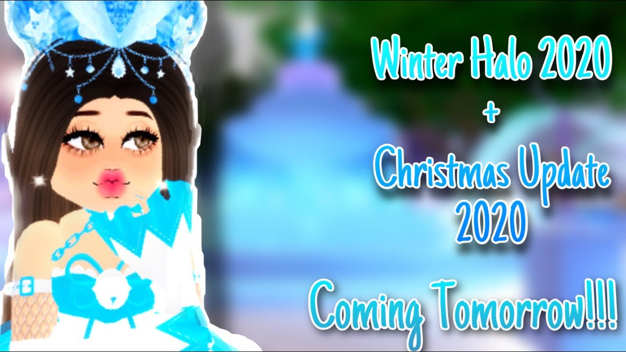 WINTER HALO 2020 AND CHRISTMAS UPDATE 2020 COMING TOMORROW?? Roblox Royale High | Astoria