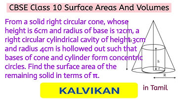 From a solid right circular cone, whose height is 6cm and radius of base is 12cm, a right circular..