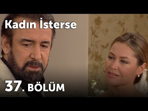 Kadın İsterse 37.Bölüm