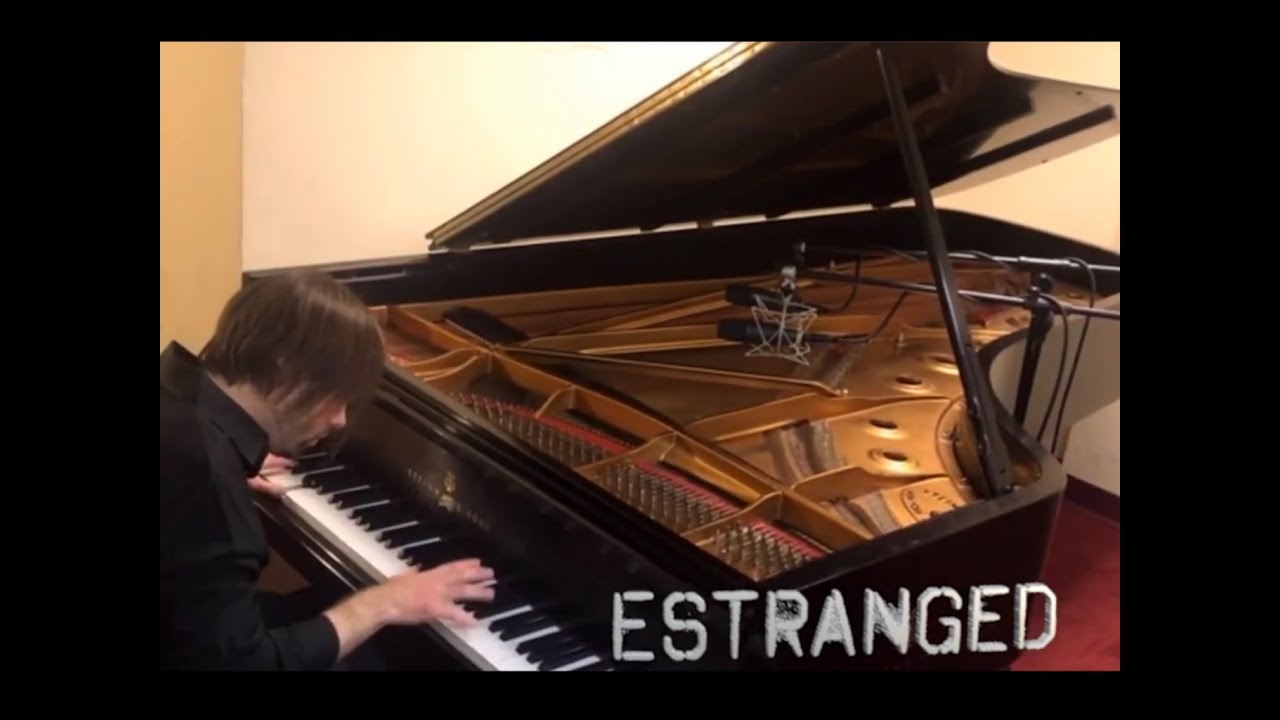 “Estranged” with Rausch