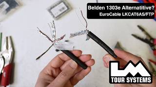 Belden 1303e Vs. EuroCable CVS LKCAT6AS/FTP For Tour Grade Network Cable | LM Tour Systems