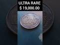 ULTRA RARE $ 19,000.00 To Look For This Error Coin Worth Big Money