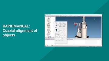 RapidManual Tutorial: Coaxial alignment of objects
