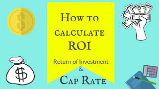 How to Calculate ROI and Cap Rate. A Step-by-Step Guide
