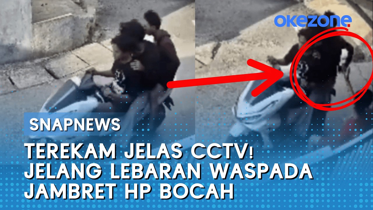 Terekam Jelas CCTV! Jelang Lebaran Waspada Jambret HP Bocah | Snapnews