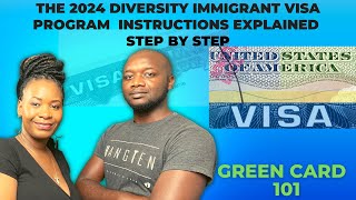 DV LOTTERY 2024 GREEN CARD APPLICATION STEP BY STEP WALKTHROUGH. HOW TO APPLY