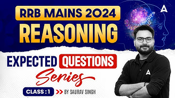 IBPS RRB MAINS 2024 | REASONING EXPECTED QUESTIONS SERIES CLASS 1 | BY SAURAV SINGH