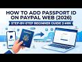 How to Add Passport ID on PayPal Web 2026 Step by Step Beginner Guide 2 Min