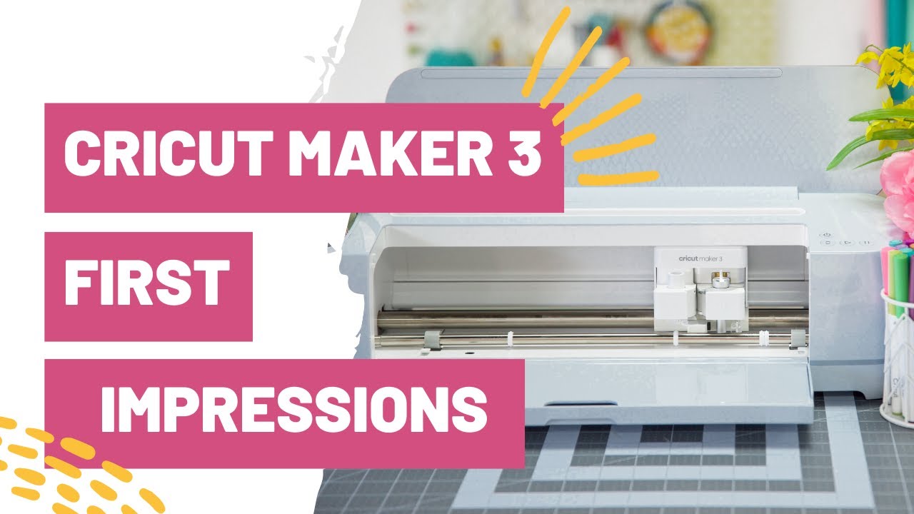 Unbox Cricut Maker 3 and Make Your First Cut - Creative Ramblings