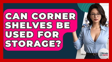 Can Corner Shelves Be Used For Storage? - Ultimate Life Hacks