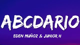 EDEN MUNOZ & JUNIOR H - ABCDARIO (LYRICS)