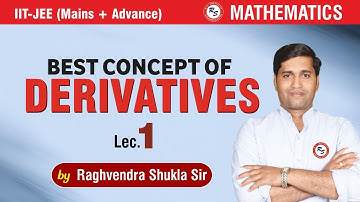 Derivatives ||Lec-1 || Mathematics By Raghvendra Shukla Sir || best iit coaching in Kanpur